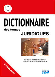 DICTIONNAIRE DES TERMES JURIDIQUES