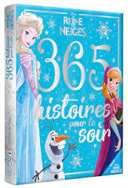 365 HISTOIRES POUR LE SOIR REINE DES NEIGES