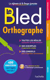 BLED ORTHOGRAPHE 400 EXERCICES