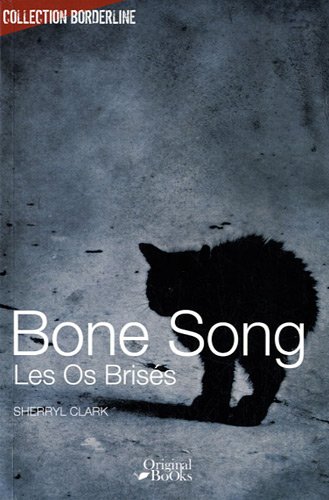 BONE SONG LES OS BRISES --SHERRYL CLARK