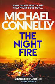 MICHAEL CONNELLY THE NIGHT FIRE