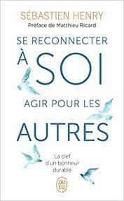 SE RECONNECTER SOI SEBASTIEN HENRY